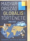 Kövér György - Magyarország globális története 1869-2022 [antikvár]