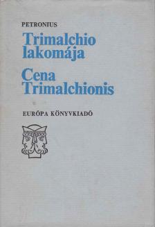 Petronius - Trimalchio lakomája / Cena Trimalchionis [antikvár]
