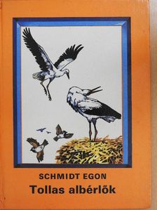 Schmidt Egon - Tollas albérlők [antikvár]