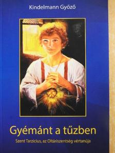 Kindelmann Győző - Gyémánt a tűzben [antikvár]