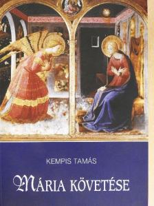 Kempis Tamás - Mária követése [antikvár]