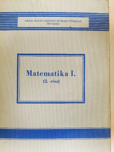 Dr. Dömötör Gábor - Matematika I/2. [antikvár]