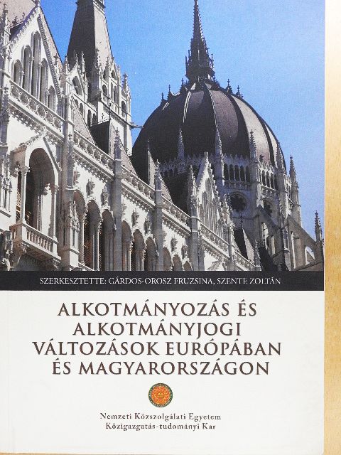 Halász Iván - Alkotmányozás és alkotmányjogi változások Európában és Magyarországon [antikvár]