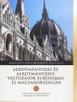 Halász Iván - Alkotmányozás és alkotmányjogi változások Európában és Magyarországon [antikvár]
