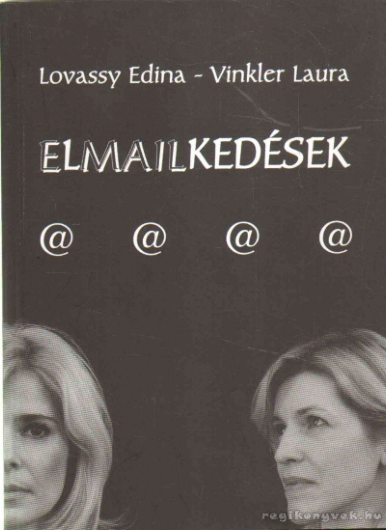 Lovassy Edina, Vinkler Laura - Elmailkedések [antikvár]