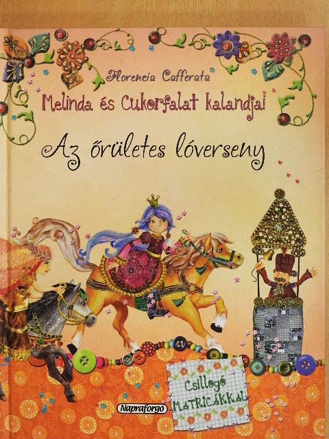 Florencia Cafferata - Az őrületes lóverseny [antikvár]