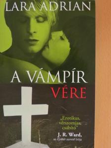 Lara Adrian - A vámpír vére [antikvár]
