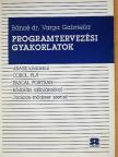 Bánné dr. Varga Gabriella - Programtervezési gyakorlatok [antikvár]