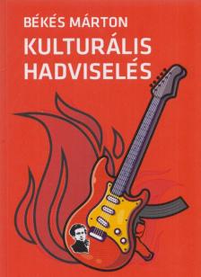 Békés Márton - Kulturális hadviselés [antikvár]