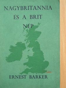 Ernest Barker - Nagybritannia és a brit nép [antikvár]