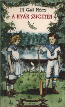 ifj. Gaál Mózes - A nyár szigetén [antikvár]