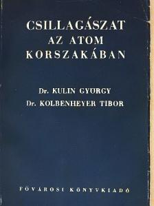 Dr. Kolbenheyer Tibor - Csillagászat az atom korszakában [antikvár]