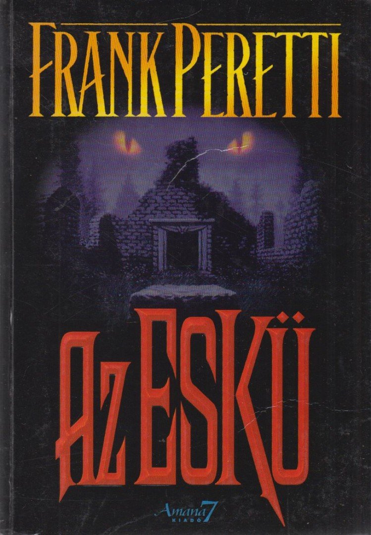 Frank Peretti - Az Eskü [antikvár]