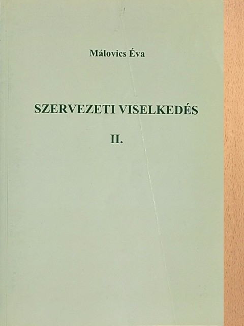 Málovics Éva - Szervezeti viselkedés II. [antikvár]