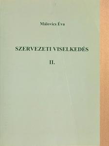 Málovics Éva - Szervezeti viselkedés II. [antikvár]