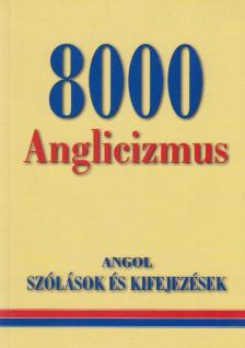 GERENCSÉR FERENC (SZERK.) - 8000 Anglicizmus [antikvár]