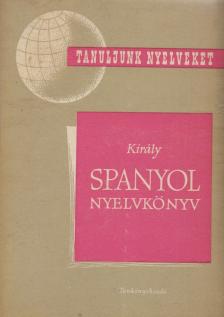 DR. KIRÁLY RUDOLF - Spanyol nyelvkönyv [antikvár]