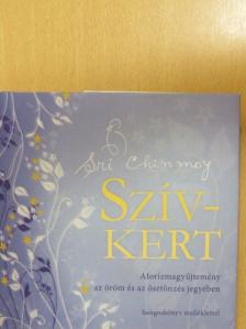 Sri Chinmoy - Szívkert - CD-vel [antikvár]