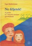 Ingo Baldermann - Ne féljetek! [antikvár]