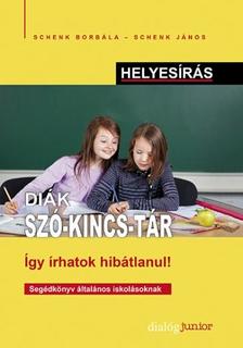 SCHENK BORBÁLA-SCHENK JÁNOS - Diák SZÓ-KINCS-TÁR
