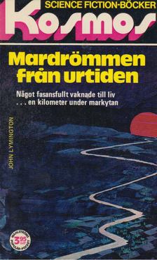 Lymington, John - Mardrömmen från urtiden [antikvár]