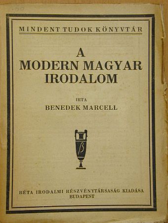Benedek Marcell - A modern magyar irodalom [antikvár]