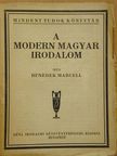 Benedek Marcell - A modern magyar irodalom [antikvár]