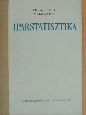 Lukács Ottó - Iparstatisztika [antikvár]