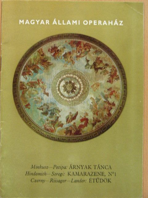Czerny - Minkusz-Petipa: Árnyak tánca/Hindemith-Seregi: Kamarazene/Czerny-Riisager-Lander: Etűdök [antikvár]