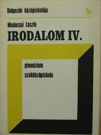 Madocsai László - Irodalom IV. [antikvár]