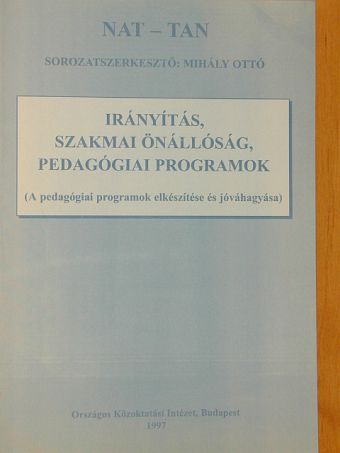 Andrásné Dr. Teleki Judit - Irányítás, szakmai önállóság, pedagógiai programok [antikvár]
