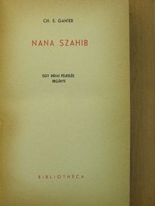 Ch. E. Ganter - Nana Szahib [antikvár]