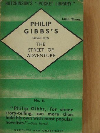 Philip Gibbs - The Street of Adventure [antikvár]