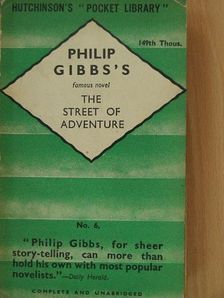 Philip Gibbs - The Street of Adventure [antikvár]