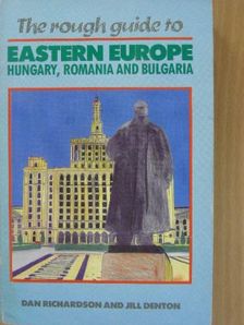Dan Richardson - The rough guide to Eastern Europe - Hungary, Romania and Bulgaria [antikvár]
