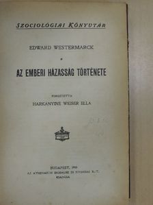 Edward Westermarck - Az emberi házasság története [antikvár]