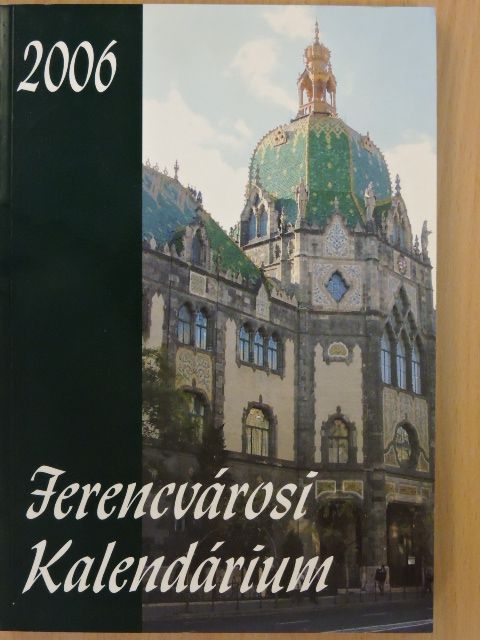Balla Ágnes - Ferencvárosi kalendárium 2006 [antikvár]