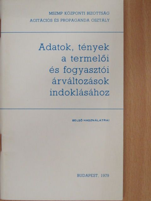 Adatok, tények a termelői és fogyasztói árváltozások indoklásához [antikvár]