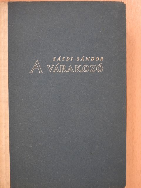 Sásdi Sándor - A várakozó (dedikált példány) [antikvár]