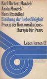 Karl Herbert Mandel, Anita Mandel, Rosenthal, Hans - Einübung der Liebesfähigkeit [antikvár]