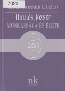 Holldonner László - Hollós József munkássága és élete [antikvár]