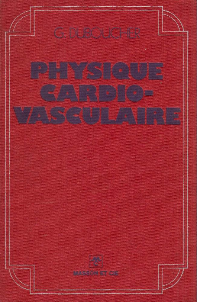 Georges Duboucher - Physique cardio-vasculaire [antikvár]