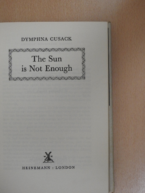 Dymphna Cusack - The Sun is Not Enough [antikvár]