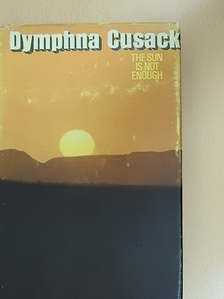 Dymphna Cusack - The Sun is Not Enough [antikvár]