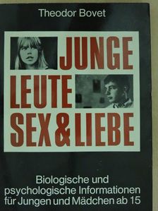 Theodor Bovet - Junge Leute - Sex & Liebe [antikvár]