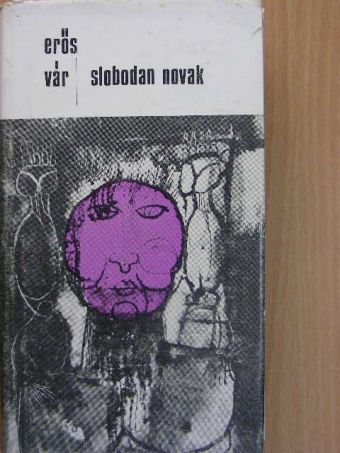 Slobodan Novak - Erős vár [antikvár]