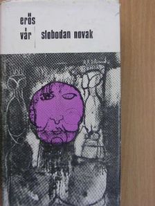 Slobodan Novak - Erős vár [antikvár]