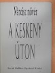 Müntzberger Nárcisz - A keskeny úton (dedikált példány) [antikvár]