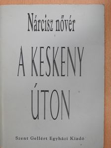 Müntzberger Nárcisz - A keskeny úton (dedikált példány) [antikvár]