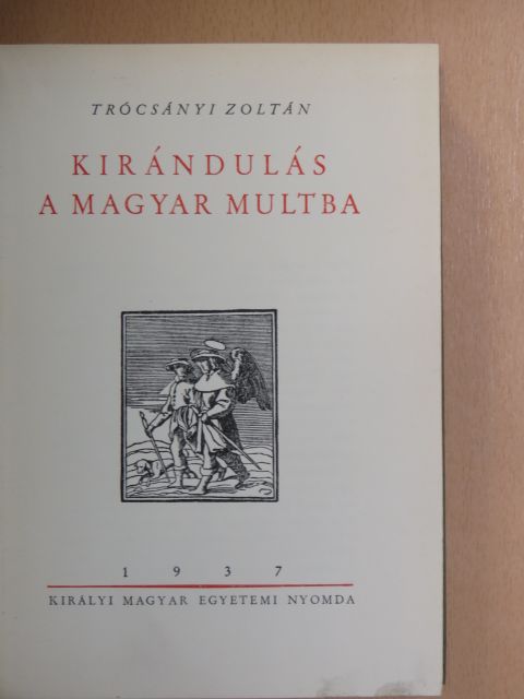 Trócsányi Zoltán - Kirándulás a magyar multba [antikvár]
